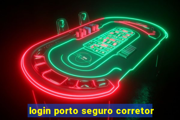 login porto seguro corretor